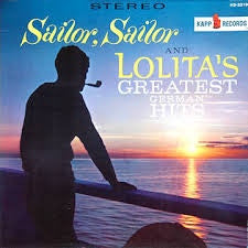 Lolita (3) : Sailor, Sailor And Lolita's Greatest Hits (LP, Comp)