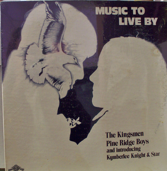The Kingsmen (3), Pine Ridge Boys, Kymberlee Knight & Star : Music To Live By (LP)