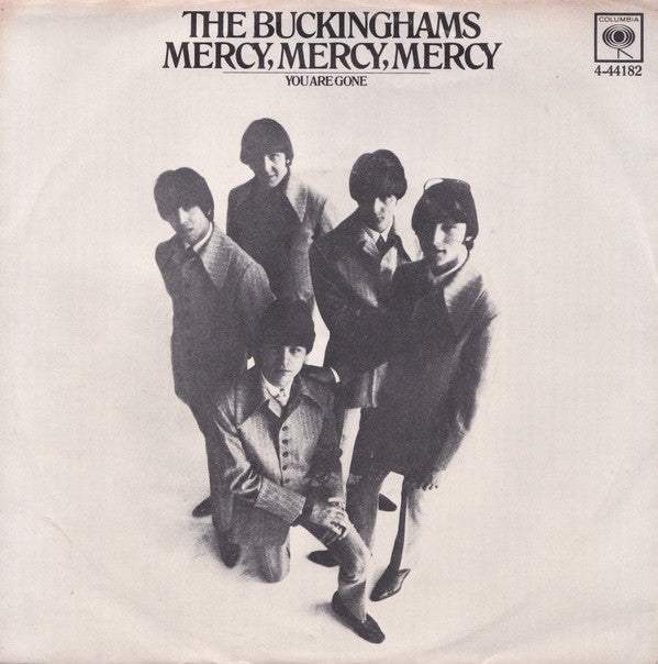The Buckinghams : Mercy, Mercy, Mercy / You Are Gone (7", Single, Styrene, Pit)