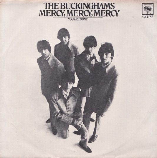 The Buckinghams : Mercy, Mercy, Mercy / You Are Gone (7", Single, Styrene, Pit)