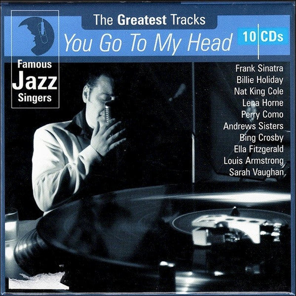 Various : You Go To My Head - The Greatest Tracks (Famous Jazz Singers) (10xCD, Comp, Mono, RM + Box)