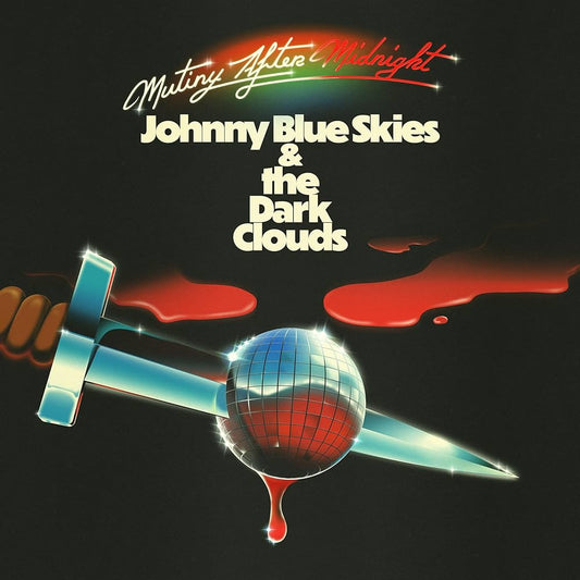 Johnny Blue Skies & The Dark Clouds - Mutiny After Midnight (CD)