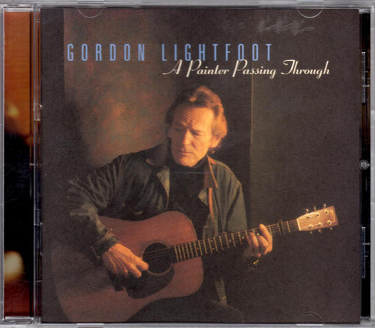 Gordon Lightfoot : A Painter Passing Through  (CD, Album)