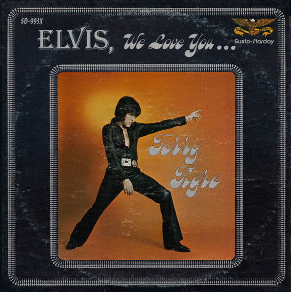 Terry Tigre* : Elvis, We Love You (LP, Album)