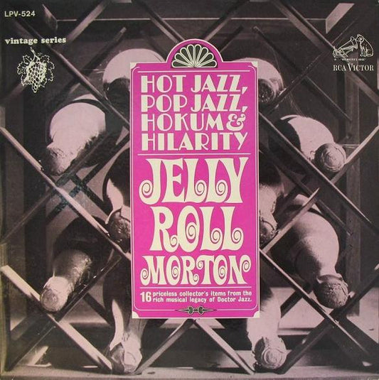 Jelly Roll Morton : Hot Jazz, Pop Jazz, Hokum And Hilarity (LP, Comp, Mono)
