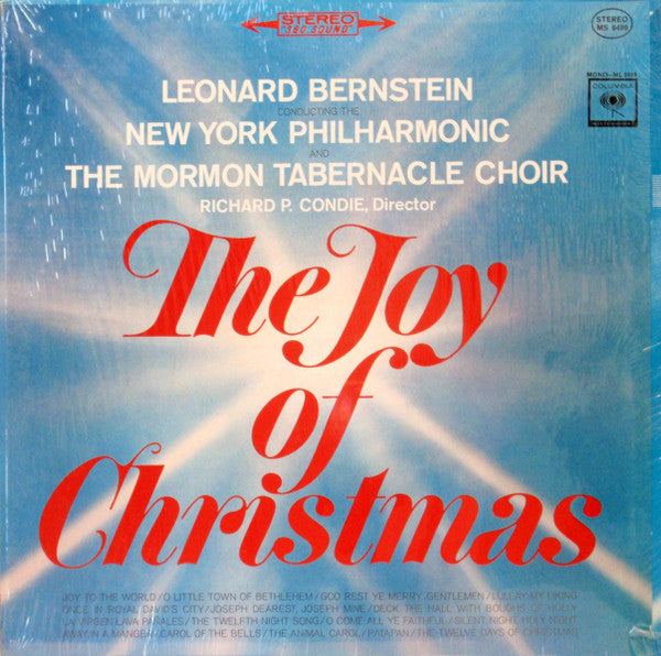 Leonard Bernstein Conducting The New York Philharmonic And The Mormon Tabernacle Choir* : Richard P. Condie : The Joy Of Christmas (LP, Album, San)