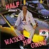 Half Pint (2) : Watch Me Grow (LP, Album)