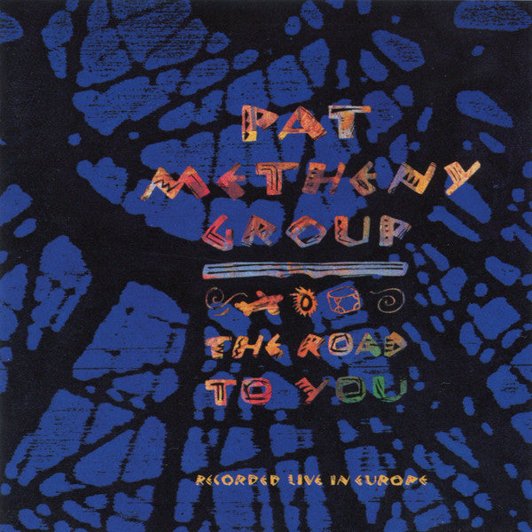 Pat Metheny Group : The Road To You (Recorded Live In Europe) (CD, Album)