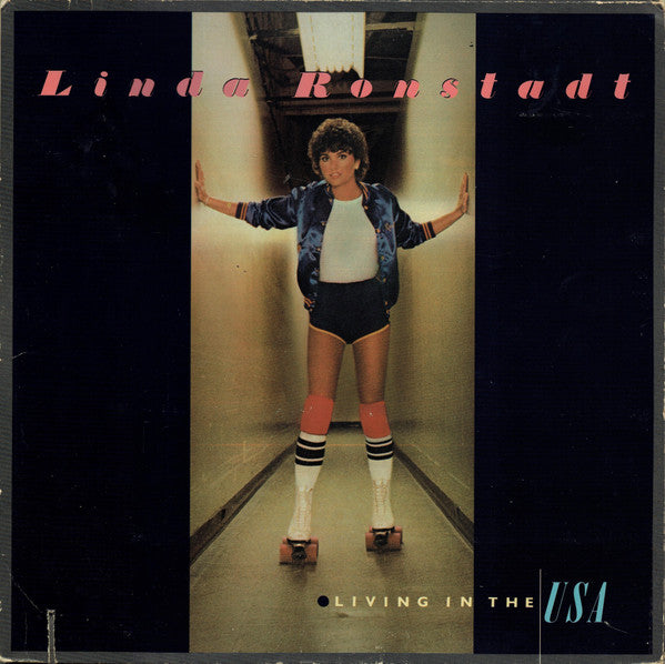 Linda Ronstadt : Living In The USA (LP, Album, Club, Ind)