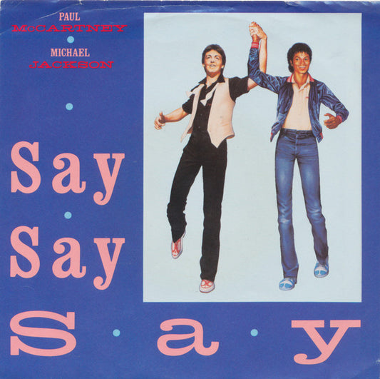 Paul McCartney And Michael Jackson : Say Say Say (7", Single, Styrene, Pit)