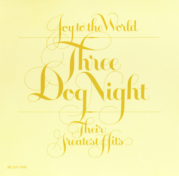 Three Dog Night : Joy To The World - Their Greatest Hits (CD, Comp, RE)