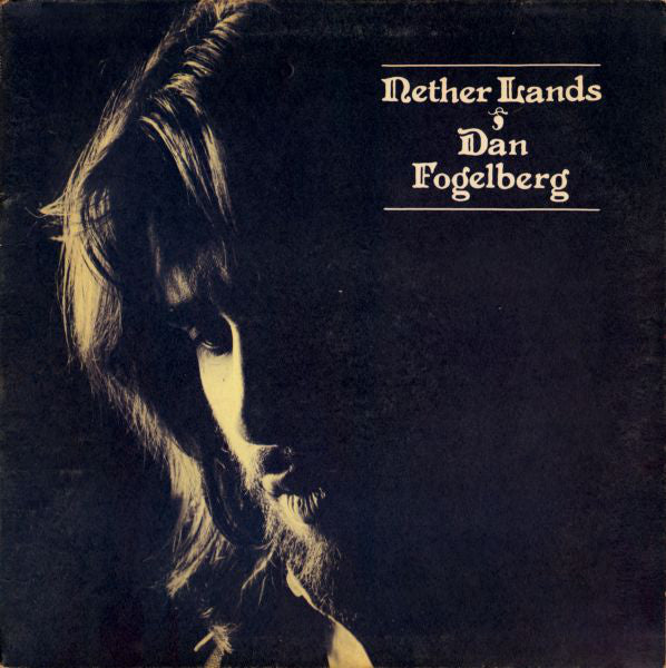 Dan Fogelberg : Nether Lands (LP, Album, RP, Ter)