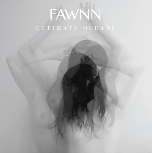 Fawnn : Ultimate Oceans (CD, Album)