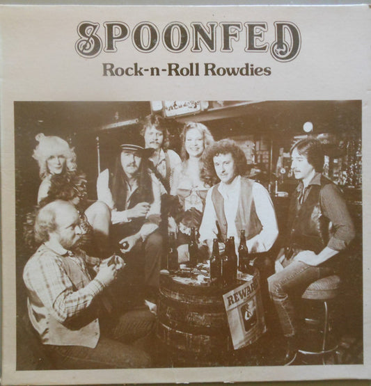 Spoonfed (2) : Rock-n-Roll Rowdies (LP, Album)