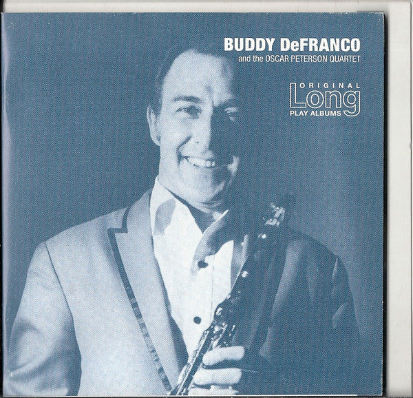 Buddy De Franco* And The Oscar Peterson Quartet : Buddy De Franco And The Oscar Peterson Quartet (CD, Album, Mono, RE, RM)