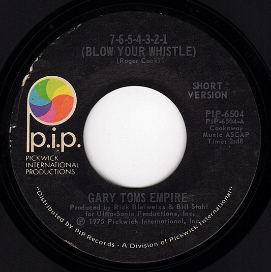 Gary Toms Empire : 7-6-5-4-3-2-1 (Blow Your Whistle) (7", Styrene, PRC)