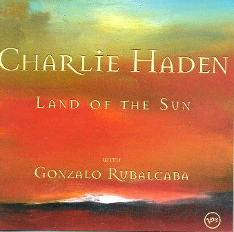 Charlie Haden with Gonzalo Rubalcaba : Land Of The Sun (CD, Album, Club)