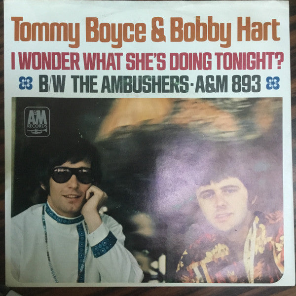 Tommy Boyce & Bobby Hart* : I Wonder What She's Doing Tonight (7", Single, Ter)