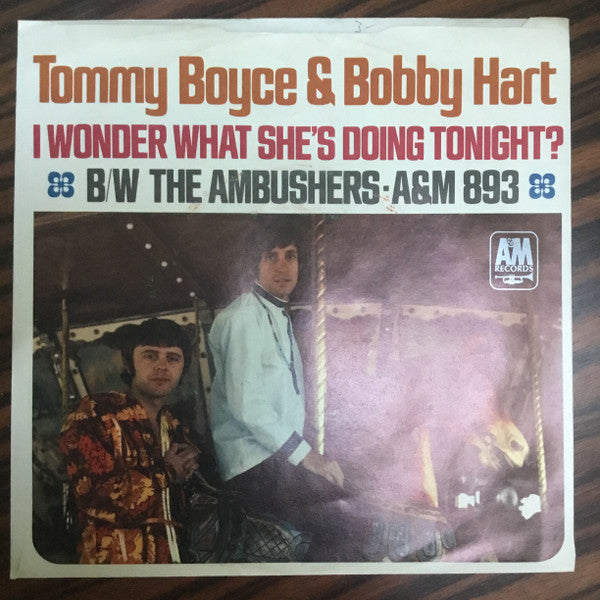 Tommy Boyce & Bobby Hart* : I Wonder What She's Doing Tonight (7", Single, Ter)