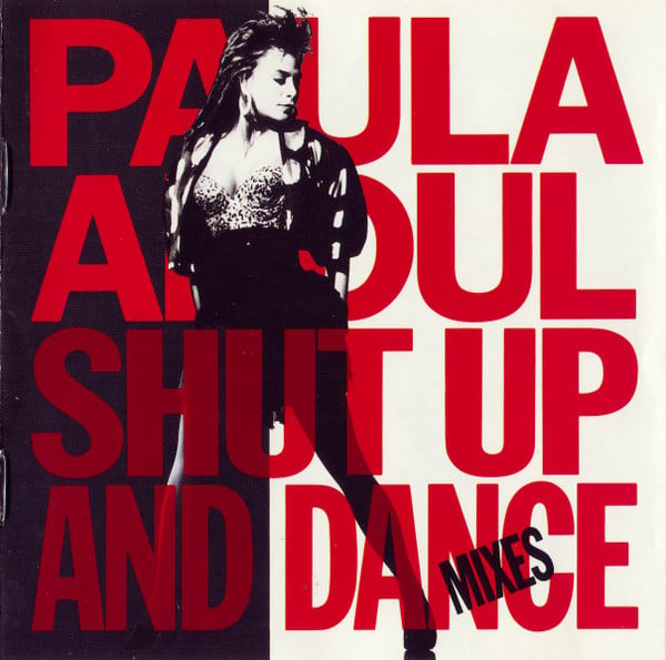 Paula Abdul : Shut Up And Dance (The Dance Mixes) (CD, Comp, RE)