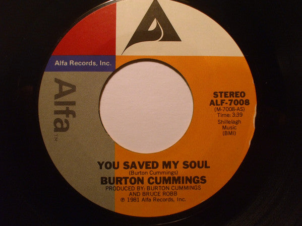 Burton Cummings : You Saved My Soul (7", Single, Styrene, Ter)