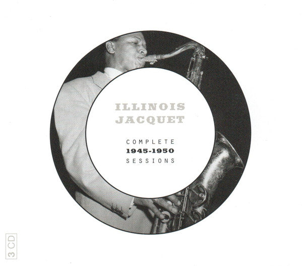Illinois Jacquet : Complete 1945-1950 Sessions (3xCD, Comp, Unofficial)