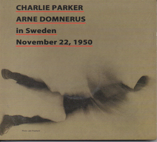 Charlie Parker, Arne Domnérus : In Sweden - November 22, 1950 (CD, Album)