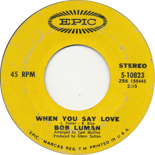 Bob Luman : When You Say Love (7", Single, Styrene, Ter)