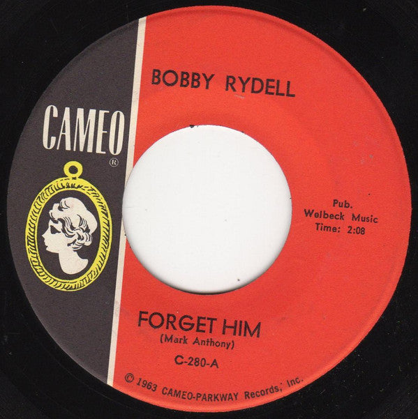 Bobby Rydell : Forget Him / Love, Love Go Away (7")