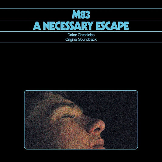 M83 - Necessary Escape Dakar Chronicles Original Soundtrack
