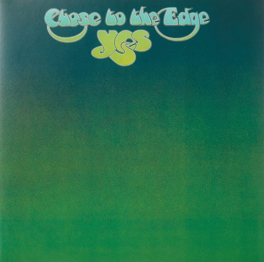 Yes - Close to the Edge