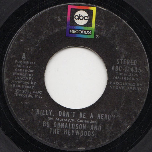 Bo Donaldson And The Heywoods* : Billy, Don't Be A Hero (7", Single, Styrene, Ter)