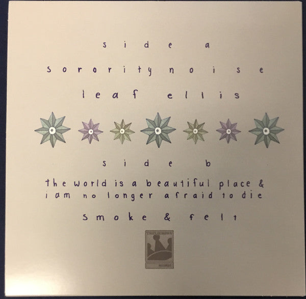 Sorority Noise / The World Is A Beautiful Place & I Am No Longer Afraid To Die : Leaf Ellis / Smoke & Felt (7", EP, Gre)