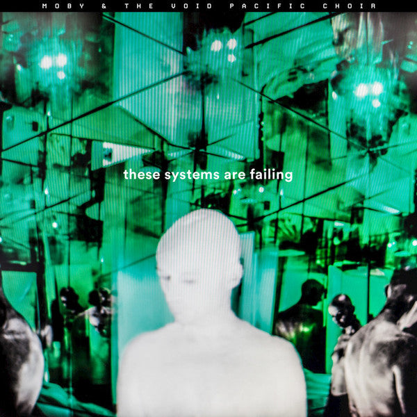 Moby & The Void Pacific Choir : These Systems Are Failing (LP, Album)