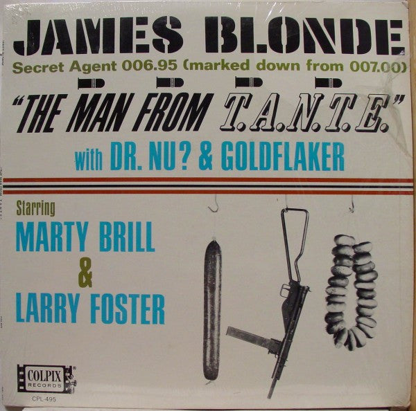 Marty Brill & Larry Foster : James Blonde ("The Man From T.A.N.T.E.") (LP, Album)