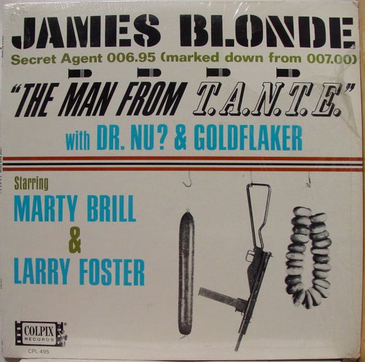 Marty Brill & Larry Foster : James Blonde ("The Man From T.A.N.T.E.") (LP, Album)
