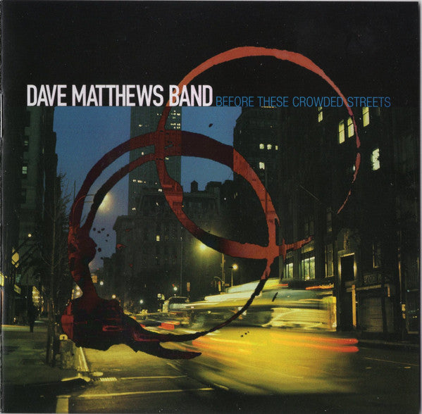 Dave Matthews Band : Before These Crowded Streets (CD, Album, RE)
