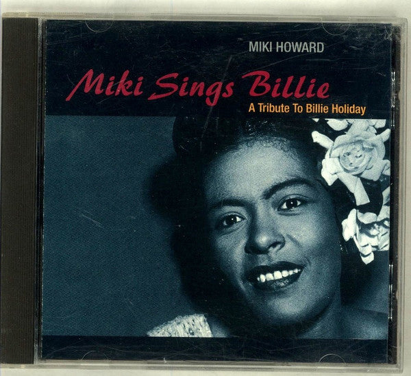 Miki Howard : Miki Sings Billie (A Tribute To Billie Holiday) (CD, Album, Club)