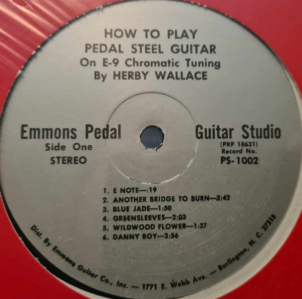 Herbie Wallace* : How To Play The 10 String Pedal Steel Guitar On The E-9 Chromatic Tuning (LP, Album)