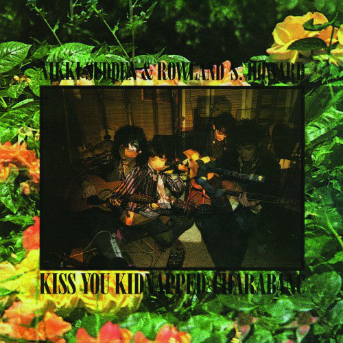 Nikki Sudden & Rowland S. Howard : Kiss You Kidnapped Charabanc (LP, Album, RE)