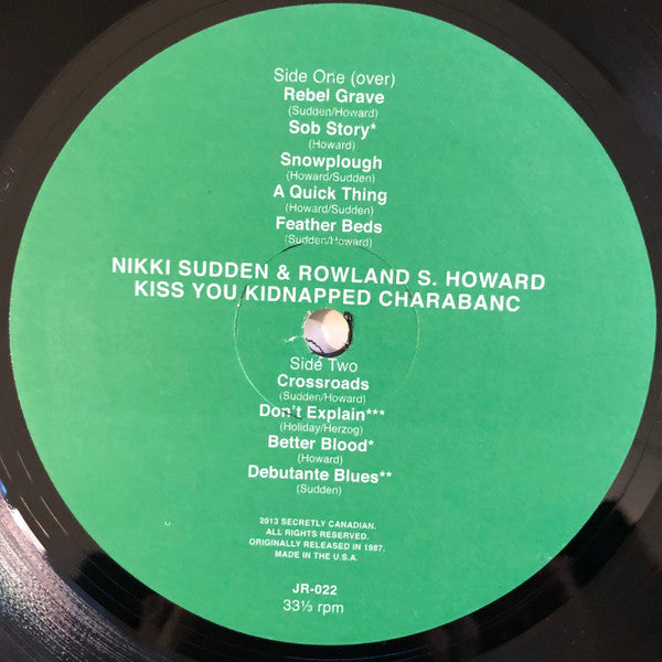 Nikki Sudden & Rowland S. Howard : Kiss You Kidnapped Charabanc (LP, Album, RE)