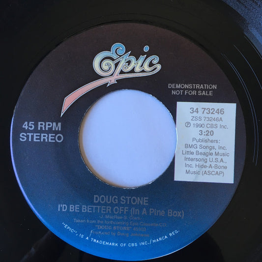 Doug Stone : I'd Be Better Off (In A Pine Box) (7", Promo)