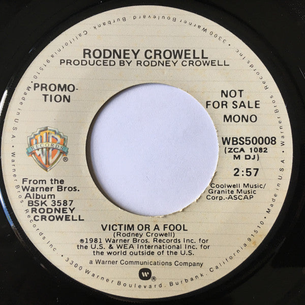 Rodney Crowell : Victim Or A Fool (7", Single, Mono, Promo)