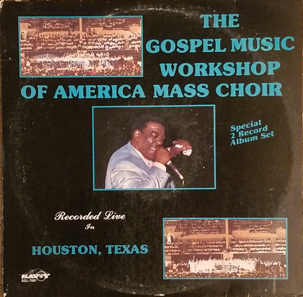 The Gospel Music Workshop Of America Mass Choir : Recorded Live In Houston, Texas (2xLP, Album)