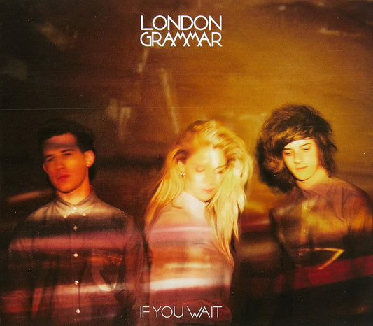 London Grammar - If You Wait