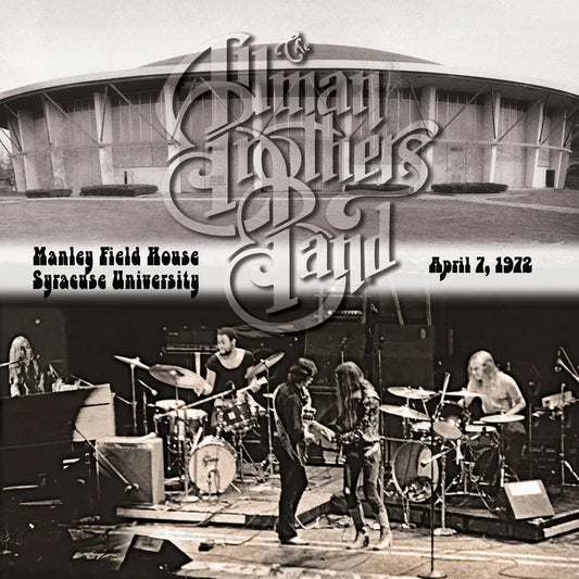 Allman Brothers Band - Manley Field House, Syracuse NY April 7, 1972