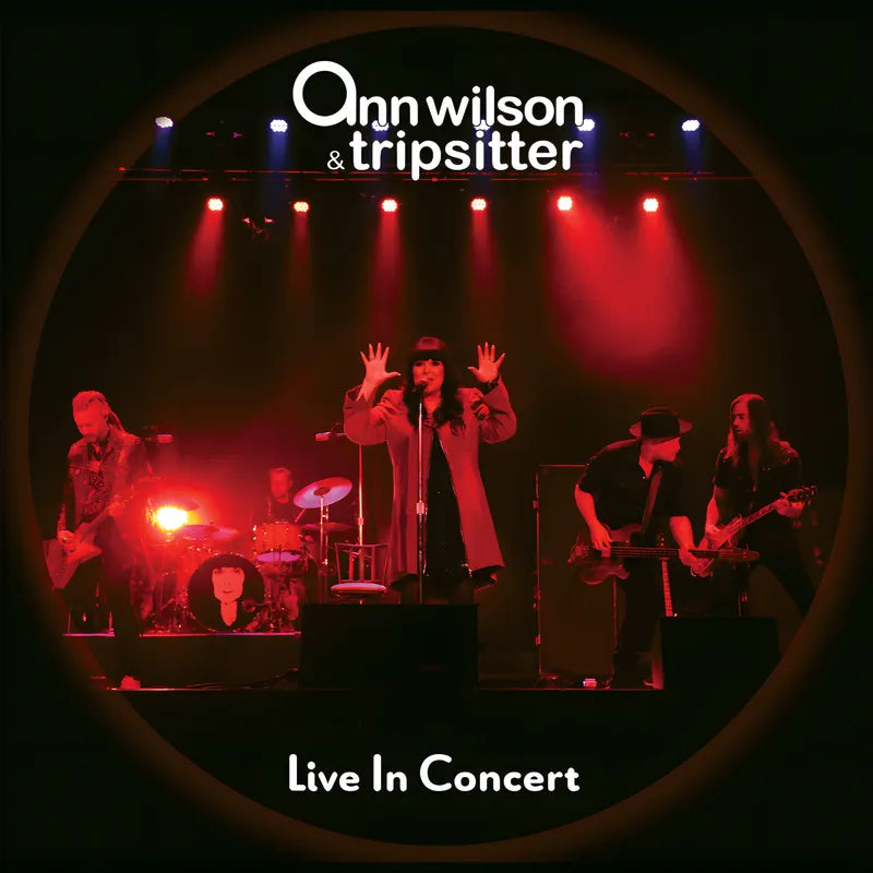 Wilson, Ann & Tripsitter - Ann Wilson & Tripsitter: Live in Concert