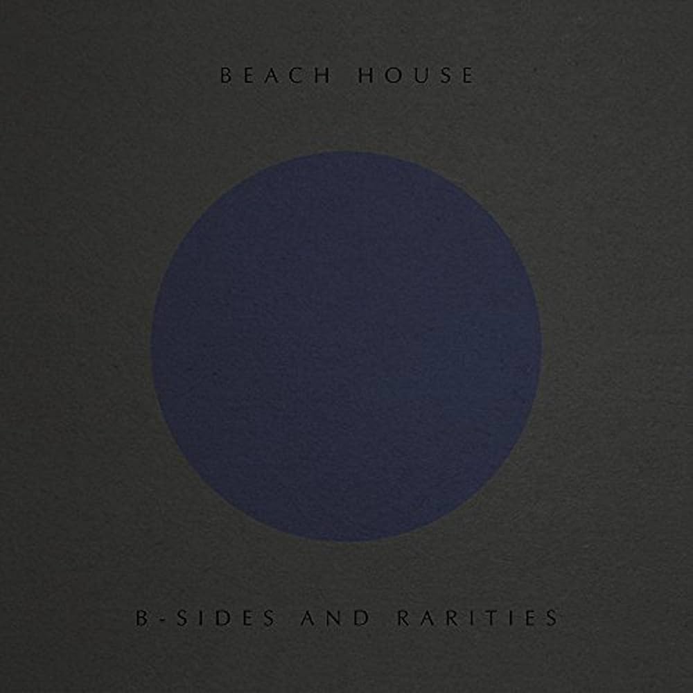 Beach House - B-Sides and Rarities