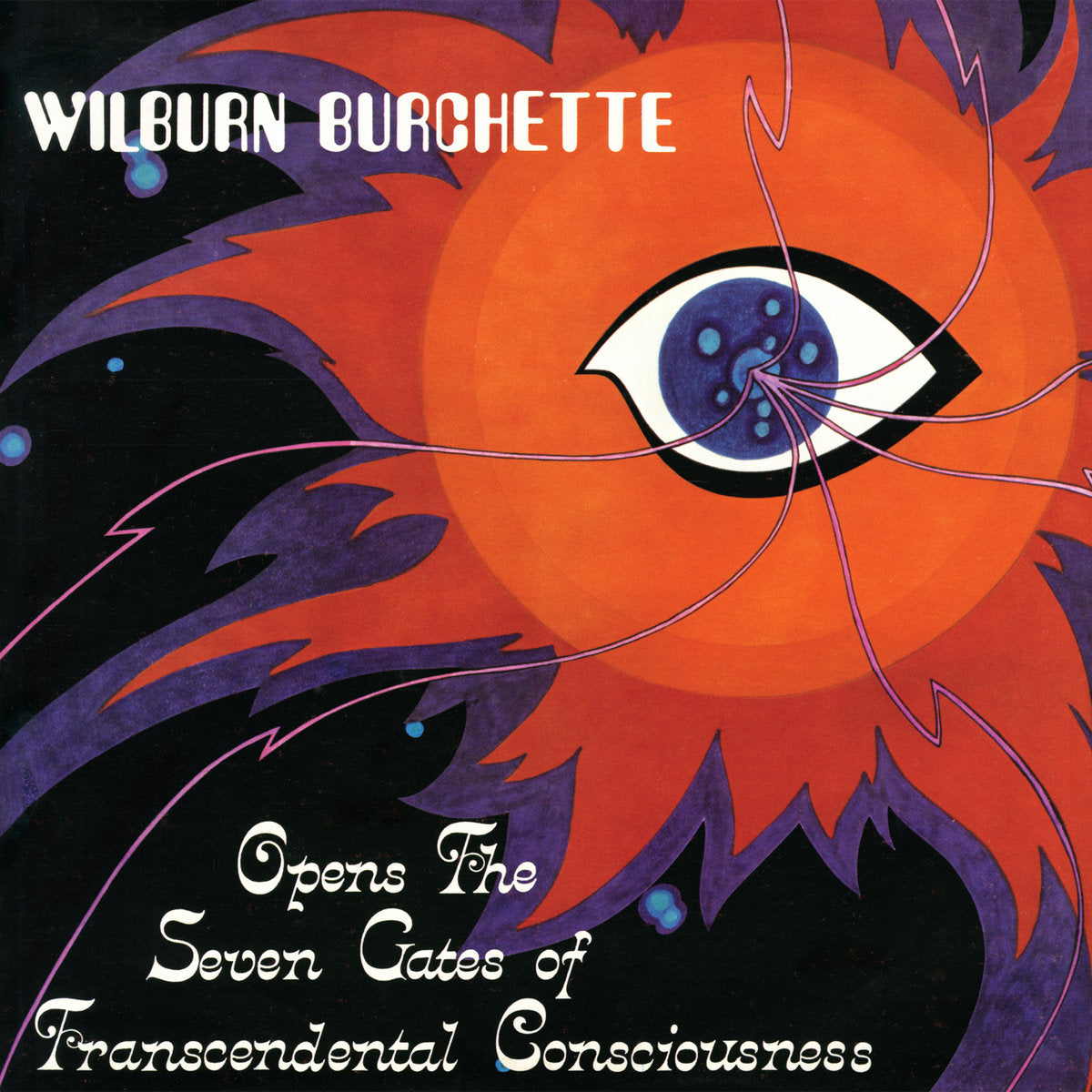 Burchette, Master Wilburn - Open the Seven Gates of Transcendental Consciousness