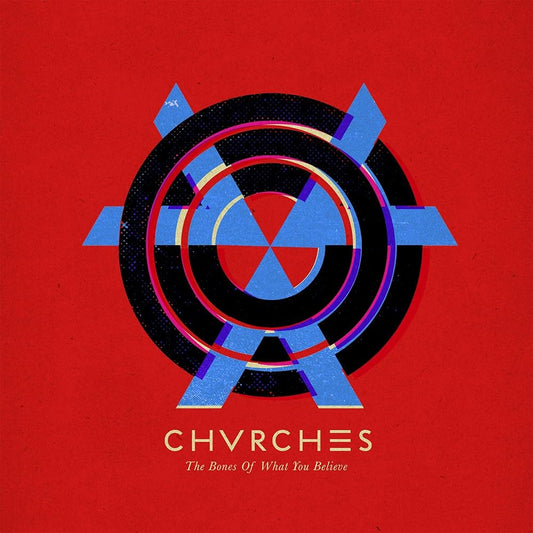Chvrches - The Bones of What You Believe